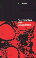 R L. Holmes - Reproduction and Environment: Contemporary Science Library - 9780393005882 - KHS0035522