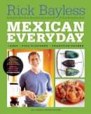 Rick Bayless - Mexican Everyday - 9780393061543 - V9780393061543