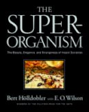 Bert Hölldobler - The Super-organism - 9780393067040 - V9780393067040
