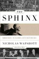 Nicholas Wapshott - The Sphinx: Franklin Roosevelt, the Isolationists, and the Road to World War II - 9780393088885 - V9780393088885