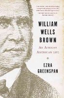 Ezra Greenspan - William Wells Brown - 9780393240900 - V9780393240900