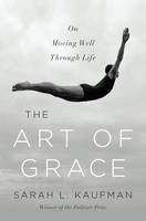 Sarah L. Kaufman - The Art of Grace - 9780393243956 - V9780393243956