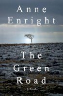 Anne Enright - The Green Road: A Novel - 9780393248210 - 9780393248210