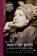 Alexis de Veaux - Warrior Poet: A Biography of Audre Lorde - 9780393329353 - V9780393329353