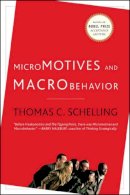 Thomas C. Schelling - Micromotives and Macrobehavior - 9780393329469 - V9780393329469