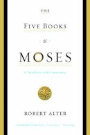 Robert Alter - The Five Books of Moses: A Translation with Commentary - 9780393333930 - V9780393333930