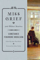 Constance Fenimore Woolson - Miss Grief and Other Stories - 9780393352009 - V9780393352009