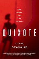 Ilan Stavans - Quixote: The Novel and the World - 9780393353426 - V9780393353426