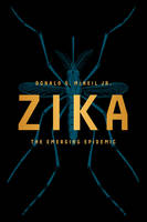 Jr. Donald G. Mcneil - Zika: The Emerging Epidemic - 9780393353969 - V9780393353969