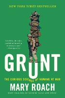 Mary Roach - Grunt: The Curious Science of Humans at War - 9780393354379 - V9780393354379