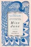 Brad Watson - Miss Jane: A Novel - 9780393354386 - V9780393354386