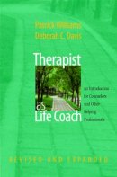 Patrick Williams - Therapist as Life Coach: An Introduction for Counselors and Other Helping Professionals - 9780393705225 - V9780393705225