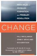 Paul Watzlawick - Change: Principles of Problem Formation and Problem Resolution - 9780393707069 - V9780393707069