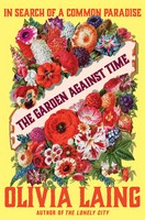  - The Garden Against Time: In Search of a Common Paradise - 9780393882001 - V9780393882001