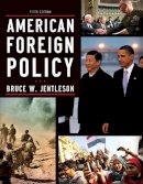 Bruce W. Jentleson - American Foreign Policy: The Dynamics of Choice in the 21st Century - 9780393919431 - V9780393919431