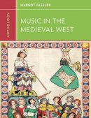 Margot Fassler - Anthology for Music in the Medieval West - 9780393920222 - V9780393920222