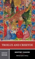 Geoffrey Chaucer - Troilus and Criseyde: A Norton Critical Edition - 9780393927559 - V9780393927559