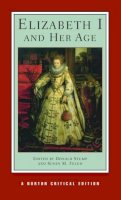 Donald V (Ed) Stump - Elizabeth I and Her Age: A Norton Critical Edition - 9780393928228 - V9780393928228