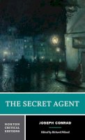 Joseph Conrad - The Secret Agent: A Norton Critical Edition: 0 (Norton Critical Editions) - 9780393937442 - V9780393937442