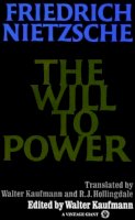 Friedrich Nietzsche - The Will to Power. In Science, Nature, Society and Art.  - 9780394704371 - V9780394704371