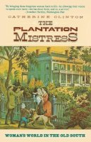 Clinton  Cather - The Plantation Mistress - 9780394722535 - V9780394722535