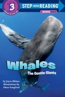 Milton, Joyce. Illus: Langford, Alton - Whales: The Gentle Giants: Step Into Reading 3 - 9780394898094 - V9780394898094