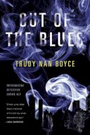 Trudy Nan Boyce - Out of the Blues - 9780399167263 - V9780399167263