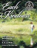 Jacqueline Woodson - Each Kindness (Jane Addams Award Book (Awards)) - 9780399246524 - V9780399246524
