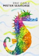 Eric Carle - Mister Seahorse: board book - 9780399254901 - V9780399254901