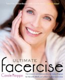 Carole Maggio - Ultimate Facercise: The Complete and Balanced Muscle-Toning Program for RenewedVitality and a MoreYouthful Appearance - 9780399536670 - V9780399536670