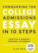 Alan Gelb - Conquering The College Admissions Essay In 10 Steps, Third Edition - 9780399578694 - V9780399578694