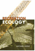 M. Liddle - Recreation Ecology: The Ecological Impact of Outdoor Recreation (Conservation Biology (Hardcover)) - 9780412266300 - V9780412266300