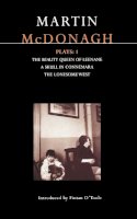 Martin McDonagh - McDonagh Plays: 1: The Beauty Queen of Leenane; A Skull of Connemara; The Lonesome West (Contemporary Dramatists) - 9780413713506 - 9780413713506
