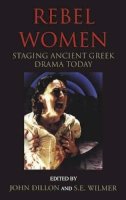 Stephen Wilmer (Ed.) - Rebel Women (Plays and Playwrights) - 9780413775504 - V9780413775504