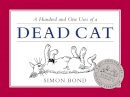 Bond Simon - Hundred and One Uses of a Dead Cat - 9780413776907 - V9780413776907