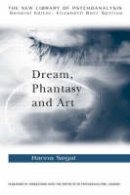 Hanna Segal - Dream, Phantasy and Art (The New Library of Psychoanalysis) - 9780415017985 - V9780415017985