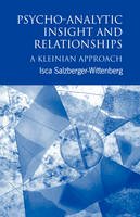 Isca Salzberger-Wittenberg - Psycho-analytic Insight and Relationships - 9780415034463 - V9780415034463