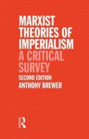 Brewer, Tony; Brewer, Anthony - Marxist Theories of Imperialism - 9780415044691 - V9780415044691