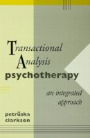 Petruska Clarkson - Transactional Analysis Psychotherapy - 9780415086998 - V9780415086998