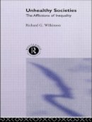 Richard G. Wilkinson - Unhealthy Societies - 9780415092357 - V9780415092357