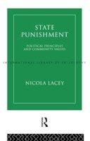 Nicola Lacey - State Punishment: Political Principles and Community Values (International Library of Philosophy) - 9780415109383 - V9780415109383