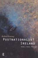 Richard Kearney - Postnationalist Ireland:  Politics, Literature, Philosophy - 9780415115032 - KHS1017836