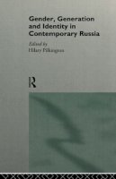 H. Pilkington - Gender, Generation and Identity in Contemporary Russia - 9780415135443 - KST0009799