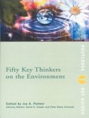 Joy Palmer - Fifty Key Thinkers on the Environment - 9780415146999 - V9780415146999