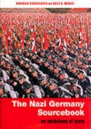 R (Ed) Stackelberg - The Nazi Germany Sourcebook: An Anthology of Texts - 9780415222143 - V9780415222143