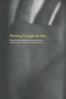 Sara Ahmed - Thinking Through the Skin - 9780415223560 - V9780415223560