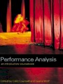Colin (Ed) Counsell - Performance Analysis: An Introductory Coursebook - 9780415224079 - V9780415224079