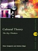 Peter Sedgwick - Cultural Theory: The Key Thinkers - 9780415232814 - V9780415232814