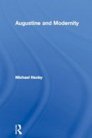 Michael Hanby - Augustine and Modernity - 9780415284691 - V9780415284691