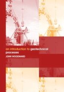 John Woodward - An Introduction to Geotechnical Processes - 9780415286466 - V9780415286466